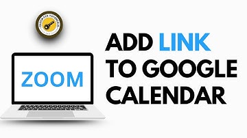 How To Add Zoom Link To Google Calendar?
