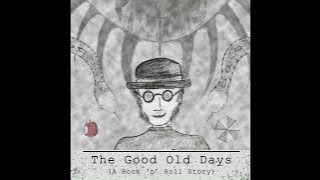 The Good Old Days (A Rock 'N' Roll Story) By Douglas & The World (Promo Vid 1)