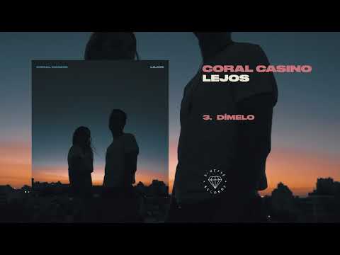 Coral Casino - Dímelo