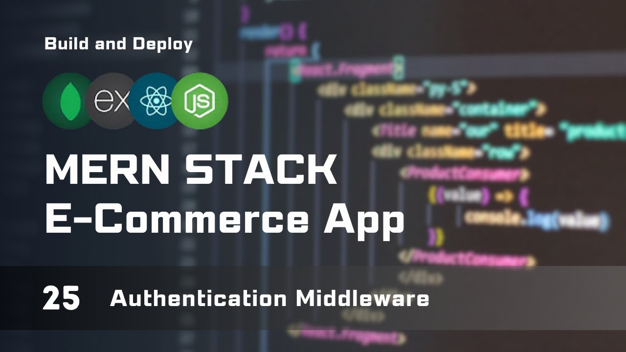 Securing Routes with Authentication Middleware | MERN Stack E-Commerce ...