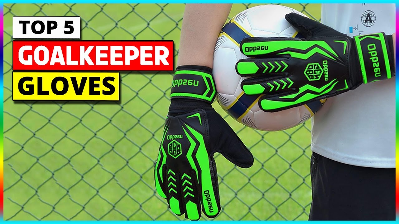 Best Goalkeeper Gloves in 2024 YouTube