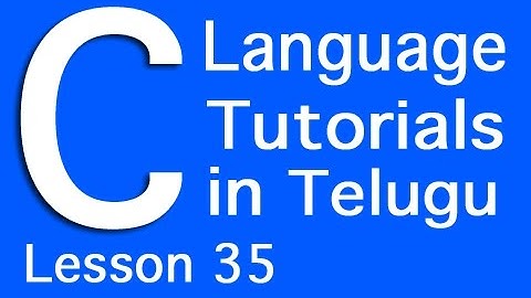 C Language Tutorials in Telugu - Lesson 35