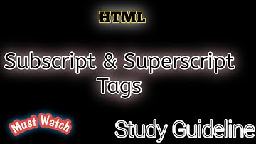 Html Subscript &Superscript Tags? Lec  #6