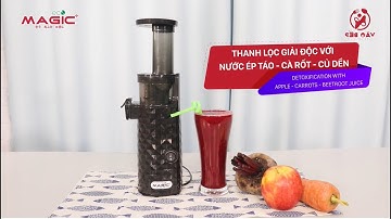 Thanh lọc giải độc với nước ép táo cà rốt củ dền - Máy ép chậm Magic Eco AC-130