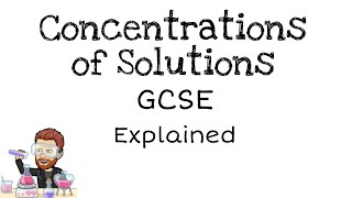 Concentrations of Solutions | GCSE Chemistry