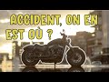 Des nouvelles de la harley depuis laccident 