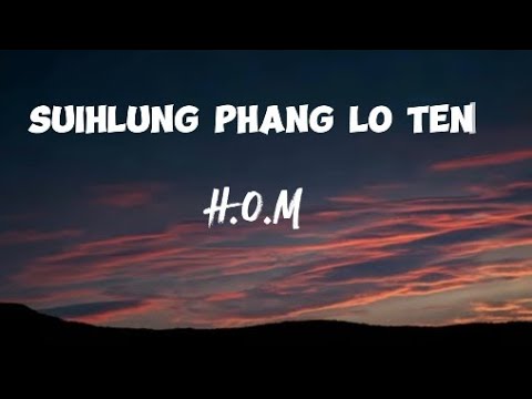 HOM   suihlung phang lo ten lyrics video