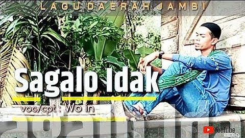 Lagu daerah Jambi SAGALO IDAK cipta: Wo in - official music video
