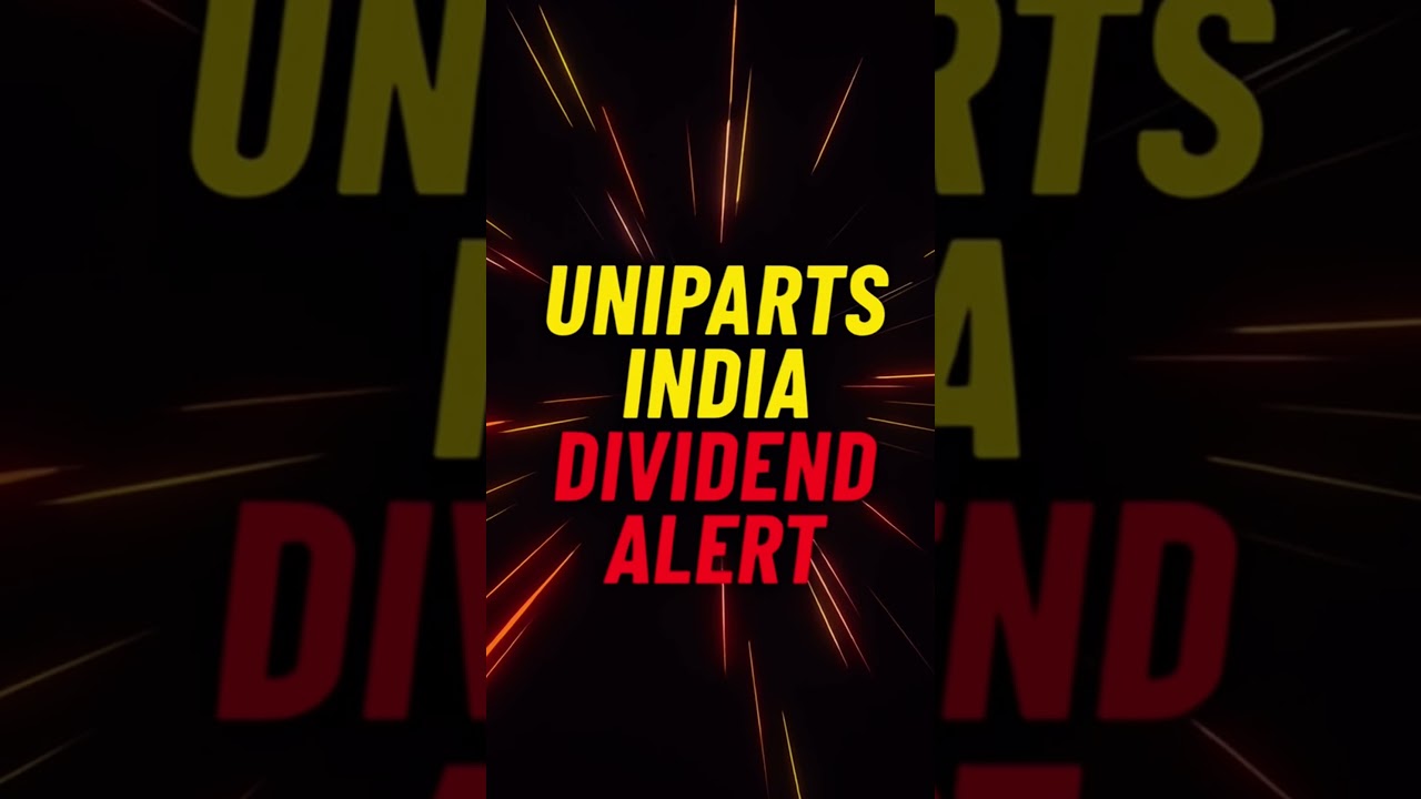 UNIPARTS INDIA Dividend 2025 | Ex-Date & Record Date Latest Announcement
