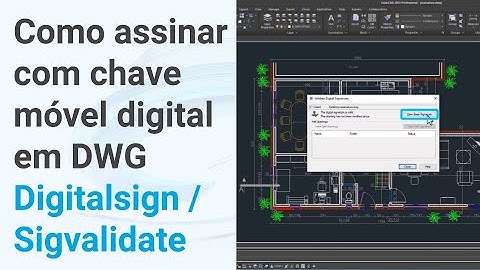 Como assinar projetos com chave móvel digital no GstarCAD!