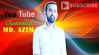 Introduction of Channel 'Md Azim'