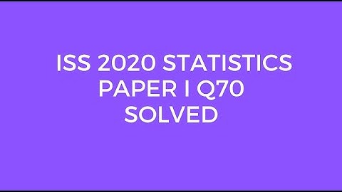 Indian Statistical Service (ISS) 2020 Statistics Paper I Set B Q70 Solved (First finite difference)