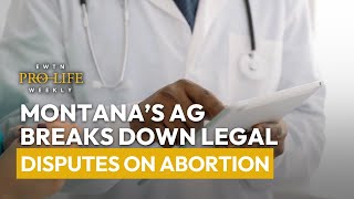 Montana’s AG breaks down legal disputes on abortion