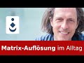 Matrix-Auflösung im Alltag