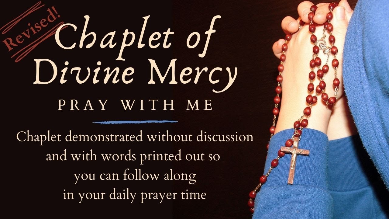CHAPLET OF DIVINE MERCY: Pray With Me (demonstrating w/ hands/beads and written text of the Chaplet)