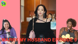 Marry My Husband Episode 9 | Chasing K-Dramas w/ Dulcรฉ Sloan & Chrissy Choi