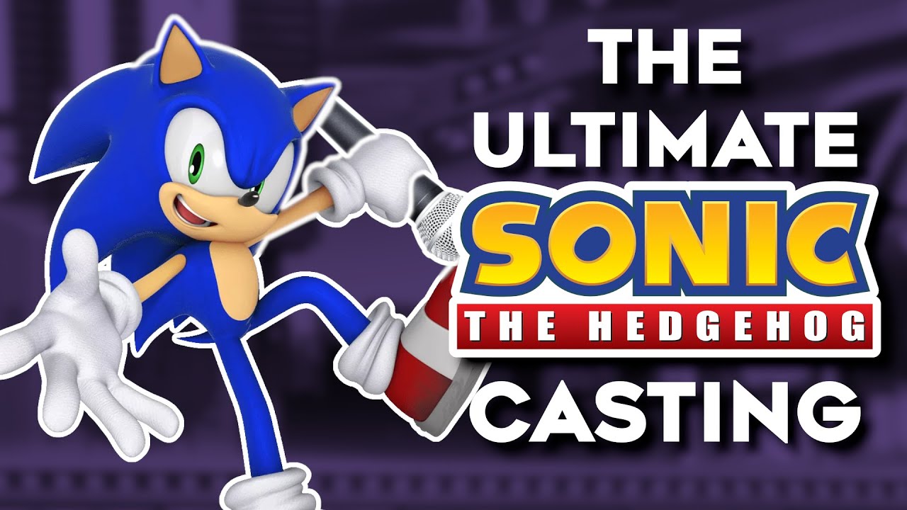 The ULTIMATE Sonic Casting - How I'd Cast the Game Cast