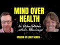 Think your way to chronic health an interview with ellen j langer