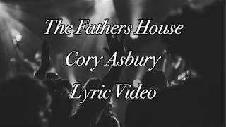 Video thumbnail of "The Fathers House, Cory Asbury (Acoustic) | Lyric Video"