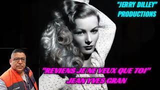 REVIENS JE NE VEUX QUE TOI - JEAN YVES GRAN