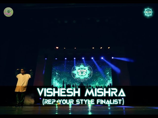 Rep Your Style Finalist- Vishesh Mishra | Genre 2.0 | Dance Competition class=