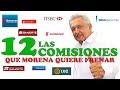 LAS 12 COMISIONES BANCARIAS QUE MORENA QUIERE ELIMINAR