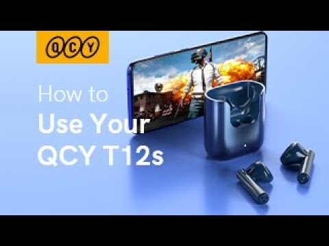How to Use QCY T12S? QCY T12S User Guide