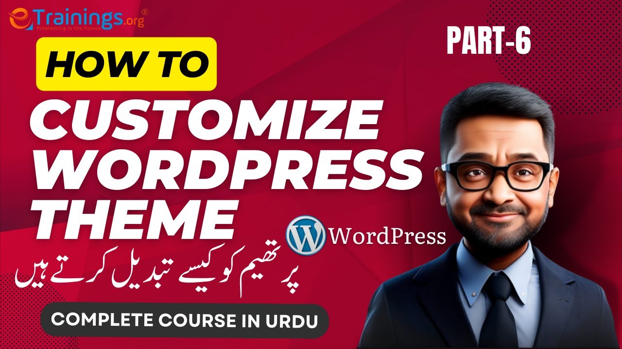 How To Customize Any WordPress Theme | Complete Free WordPress Course ...