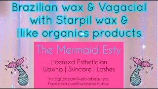 Brazilian wax & vagacial w/ starpil wax & Ilike organics products | The Mermaid Esty
