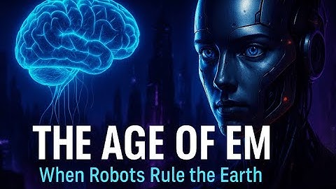 The Age of Em Work, Love, and Life when Robots Rule the Earth  Robin Hanson