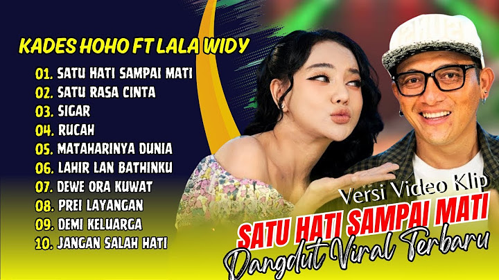 Lala Widy Ft Kades Hoho Alkaf - SATU HATI SAMPAI MATI - SATU RASA CINTA || DANGDUT TERPOPULER 2025
