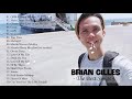 Best Songs of Brian Gilles - Brian Gilles Greatest Hits Playlist - Bagong OPM Ibig Kanta Playlist#10