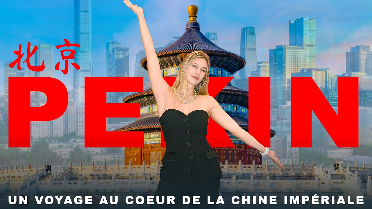 PÉKIN : entre traditions millénaires et modernité 🇨🇳