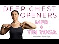 3 Deep Chest Openers + MFR//Inversion Free Opt//Yin Yoga//Wrist Friendly