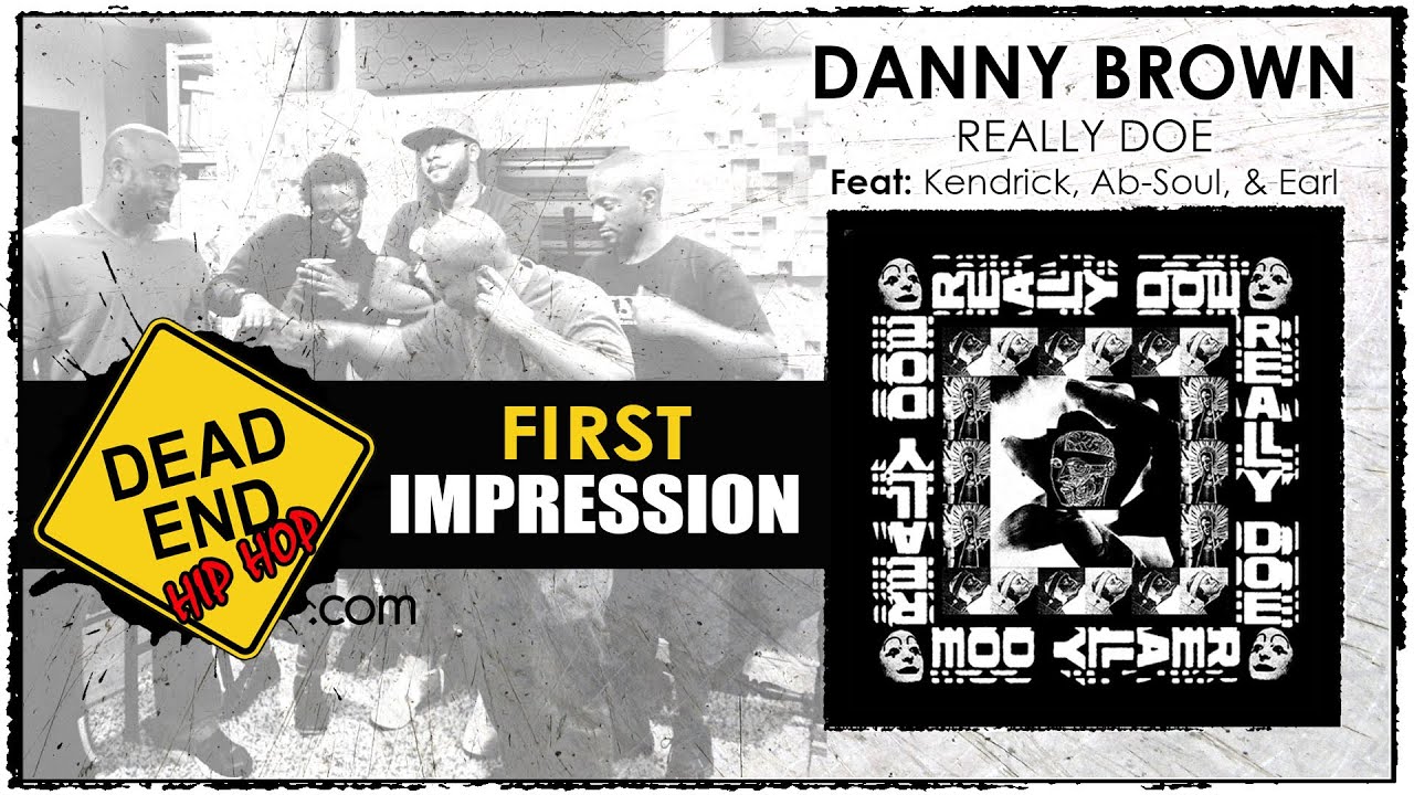 Image result for Danny Brown "Really Doe" (ft. Kendrick Lamar, Ab-Soul and Earl Sweatshirt)