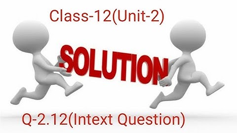 intext question 2.12 Calculate the osmotic pressure in pascals exerted by a #shzclasses#solutions