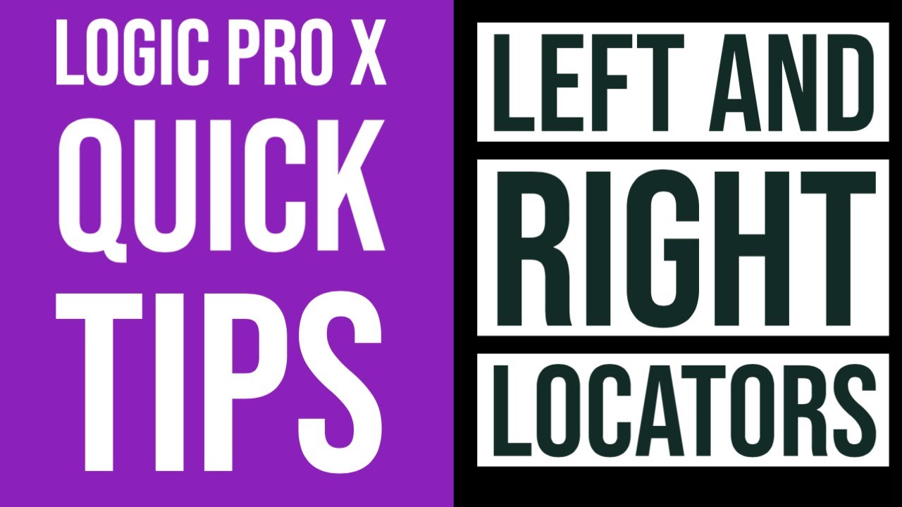 Logic Pro X Quick Tips Left and Right Locators YouTube