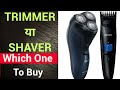Difference between Trimmer and Shaver