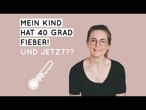 Video: Wie Behandelt Man Ein Kind Mit Hohem Fieber