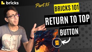 Bricks 101 - Part 35 - Return to Top Button - Menu Anchor Top - Bricks Builder - BricksBuilder