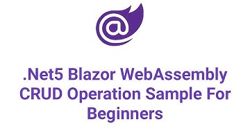 .Net5 Blazor WebAssembly CRUD  Operation Sample For Beginners