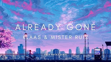 DJ SLOW !!! ALREADY GONE - Klaas & Mister Ruiz (Slow Remix)