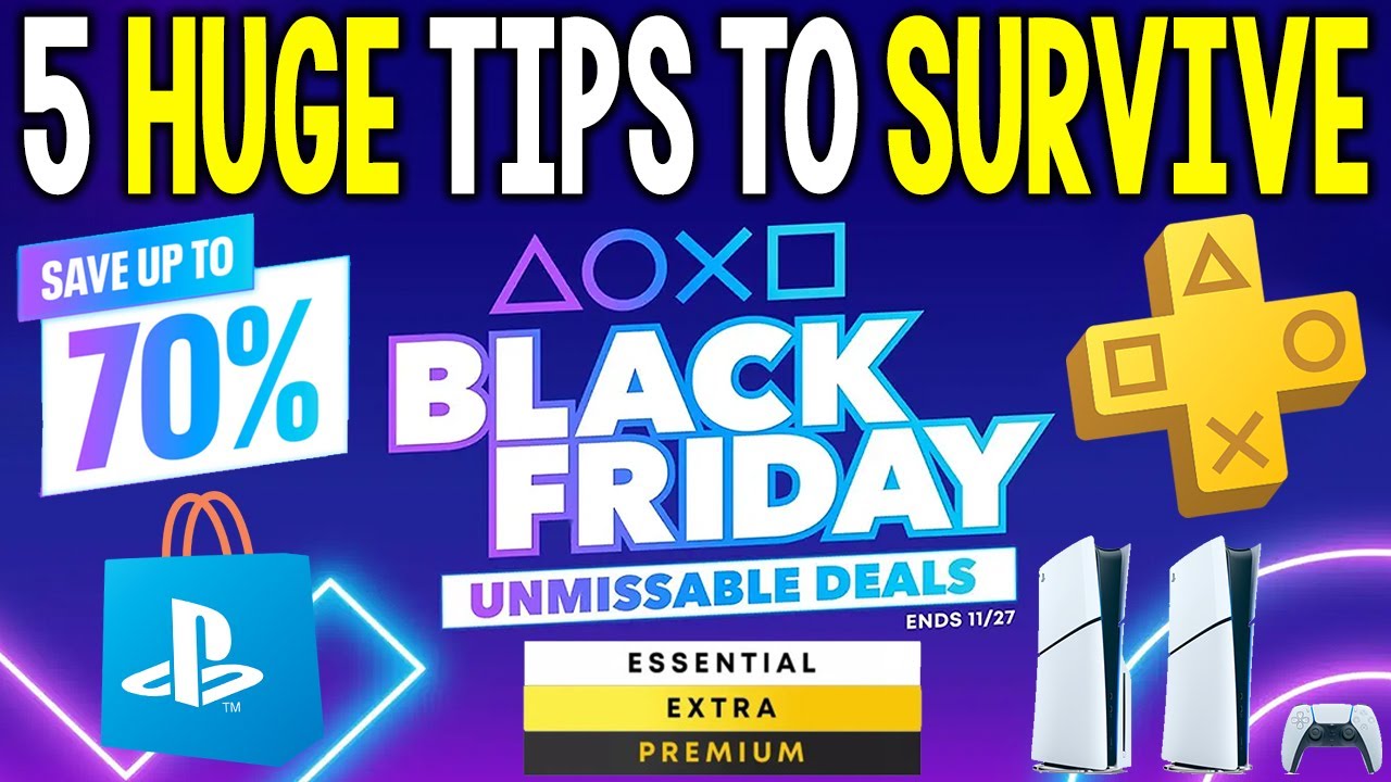 5 HUGE Tips to SURVIVE PlayStation BLACK FRIDAY 2023! 