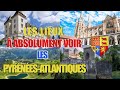 Les lieux à absolument voir : Les Pyrénées-Atlantiques (64)