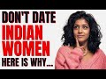 Indian women 12 reasons why you should stay away indianwomen