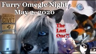 The Last Furry Omegle Night (Furry Omegle Night May 2, 2020)