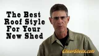 http://www.cheapsheds.com What is the best roof style for your new shed? I will discuss the 3 most popular shed roof lines and their 