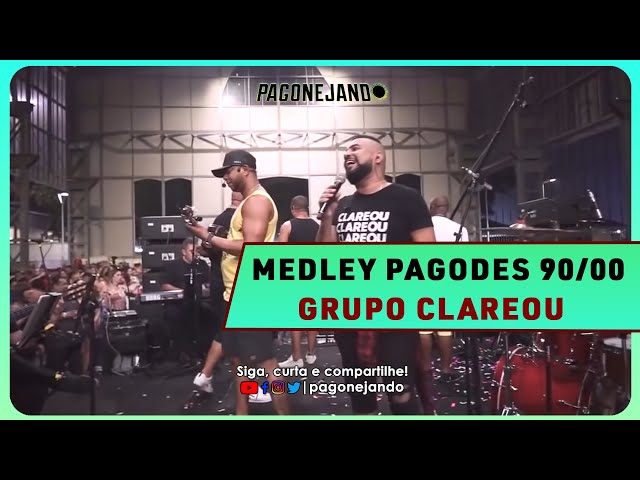 GRUPO CLAREOU - MEDLEY PAGODES ANOS 90/2000 (AO VIVO) class=