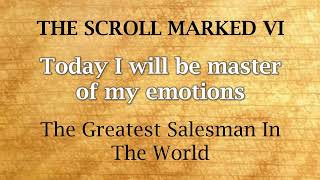 SCROLL 6 Today I Will Be Master Of My Emotions 📜 the greatest salesman in the world