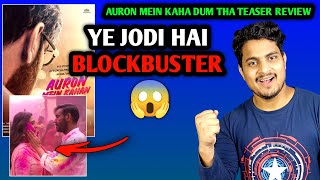 Auron Mein Kaha Dum Tha Teaser Review | Auron Me Kaha Dum Tha Teaser Reaction #Auronmeinkahadumtha